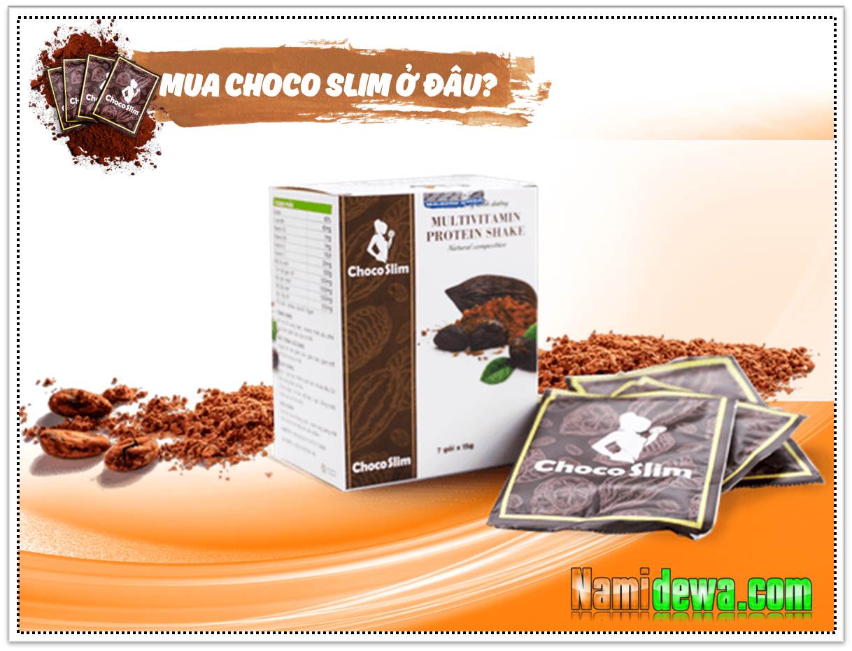 Mua Chocolate Slim ở đâu chính hãng và cách phân biệt Chocolate Slim giả đơn giản nhất.