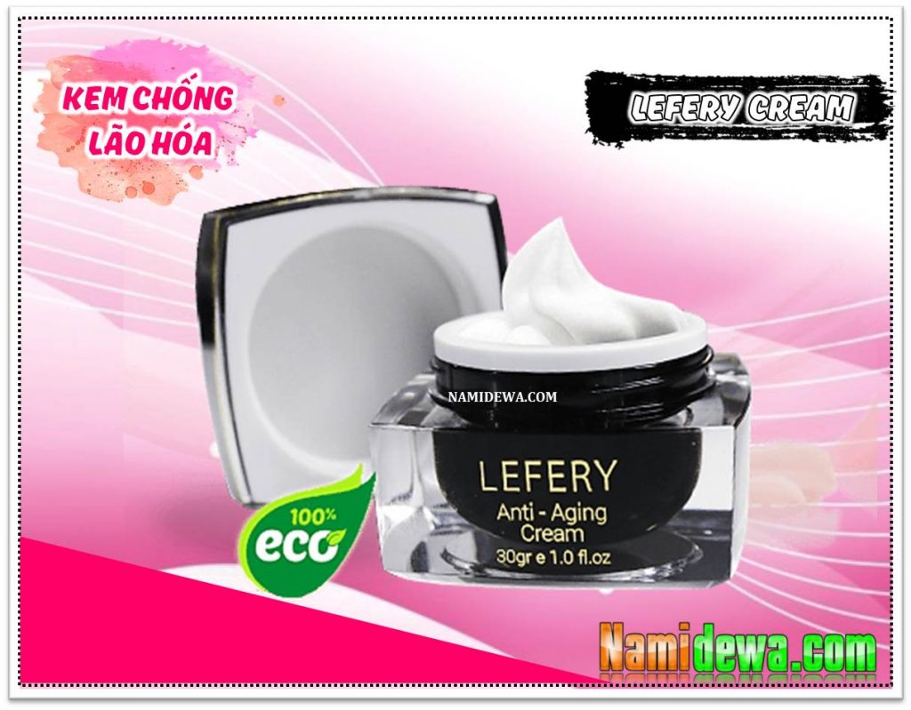 lefery cream co tot khong danh gia kem chong lao hoa da hieu qua namidewa review 0