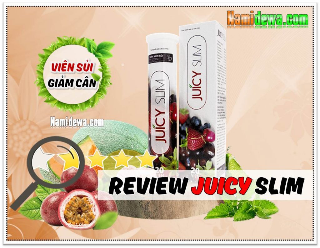review a z juicy slim co tot khong mua o dau vien sui giam can juicy slim chinh hang namidewa review