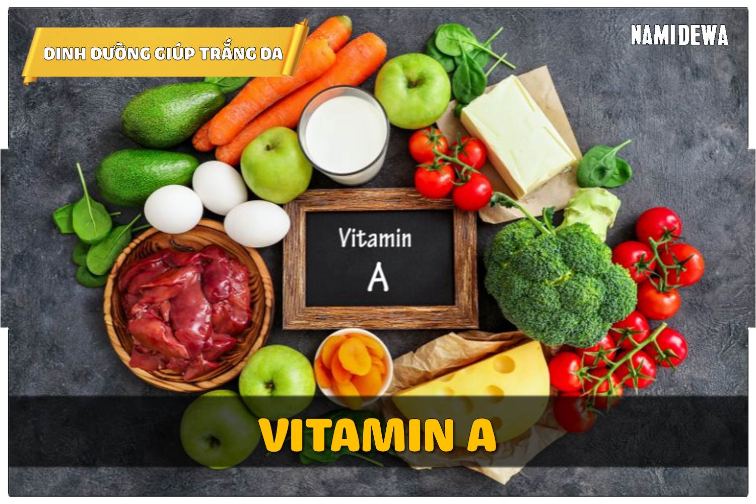 Ăn Gì Để Trắng Da Toàn Thân? Vitamin A