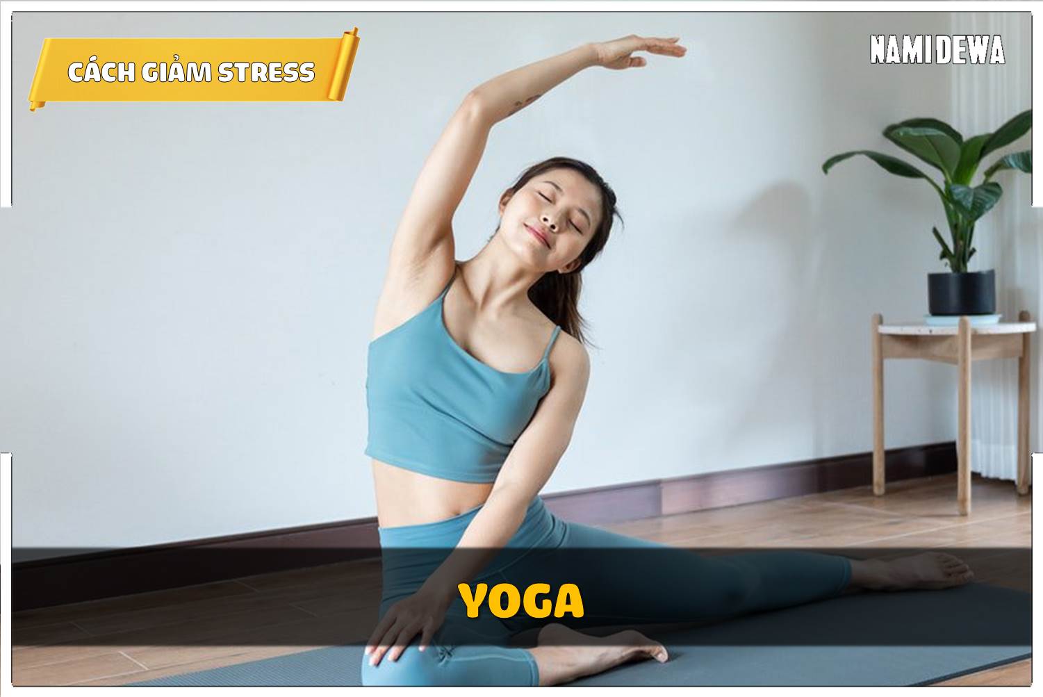 Cách Giảm Bớt Căng Thẳng - Yoga